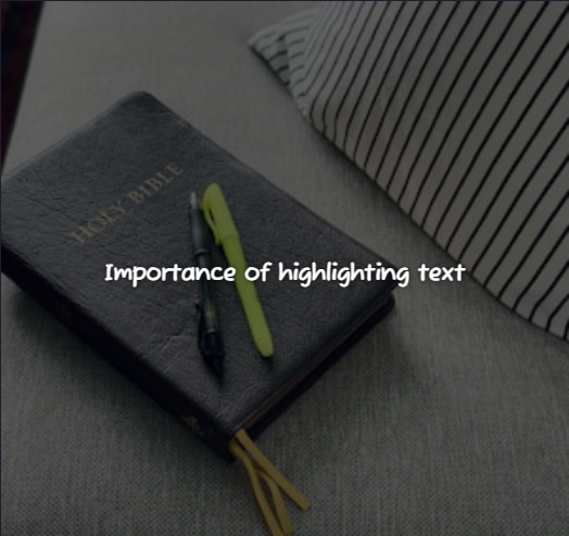 Importance of highlighting text :Guide to mastering the highlighter mindset
